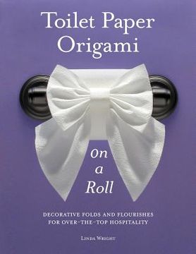 portada toilet paper origami on a roll (en Inglés)