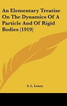 portada an elementary treatise on the dynamics of a particle and of rigid bodies (1919)