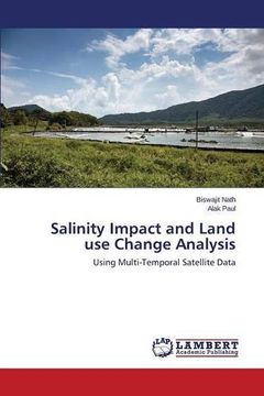 portada Salinity Impact and Land use Change Analysis: Using Multi-Temporal Satellite Data