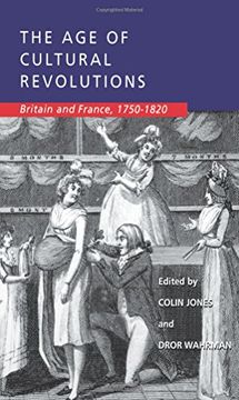 portada The age of Cultural Revolutions: Britain and France, 1750-1820 (en Inglés)