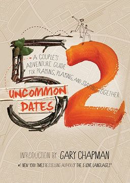 portada 52 Uncommon Dates: A Couple's Adventure Guide for Praying, Playing, and Staying Together (in English)