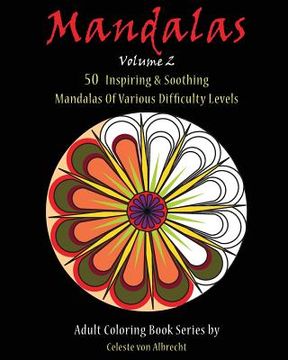 portada Mandalas: 50 Inspiring & Soothing Mandalas Of Various Difficulty Levels (en Inglés)