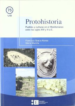 portada Protohistoria. Pueblos y Culturas en el Mediterráneo Entre los Siglos xiv y ii A. Cu (in Spanish)