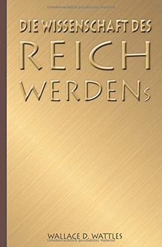 portada Die Wissenschaft des Reichwerdens (in German)