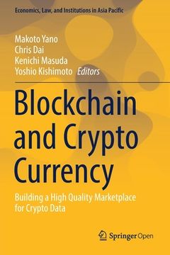 portada Blockchain and Crypto Currency: Building a High Quality Marketplace for Crypto Data (in English)