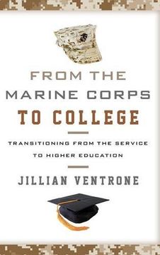 portada From the Marine Corps to College: Transitioning from the Service to Higher Education