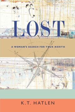 portada Lost: A Woman's Search for True North (en Inglés)