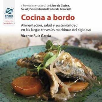 portada Cocina a Bordo: Alimentación, Salud y Sostenibilidad en las Largas Travesías Marítimas del Siglo Xviii: 3 (la Manduca) (in Spanish)