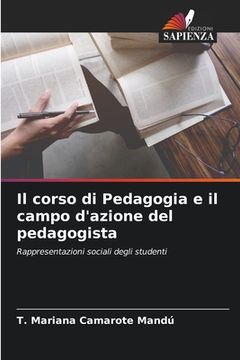 portada Il corso di Pedagogia e il campo d'azione del pedagogista (in Italian)