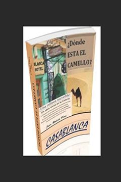 portada "Donde Esta el Camello": Casablanca (la Vida de Juan)