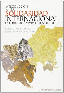 portada Introduccion a la Solidaridad Internaciónal. La Cooperación Para el Desarrollo