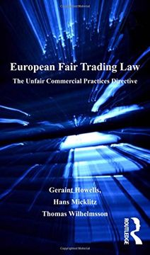 portada European Fair Trading Law: The Unfair Commercial Practices Directive (Markets and the Law)