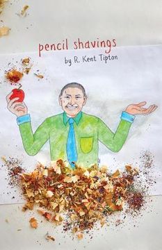 portada Pencil Shavings: (and other true tales of woe and wonder) (in English)