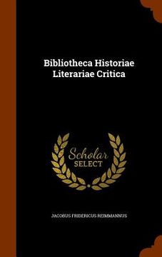 portada Bibliotheca Historiae Literariae Critica