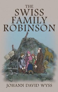 portada The Swiss Family Robinson: The 1879 Illustrated Edition in English (in English)