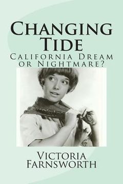 portada Changing Tide: California Dream or Nightmare? (en Inglés)