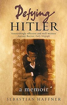 Defying Hitler: A Memoir