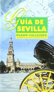 portada Guia de Sevilla. Plano-Callejero (Planos y Guías Callejeros) (in Spanish)