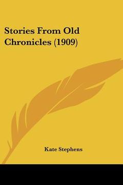portada stories from old chronicles (1909) (in English)