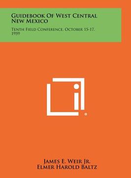 portada guid of west central new mexico: tenth field conference, october 15-17, 1959 (en Inglés)