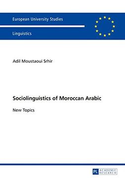 portada Sociolinguistics of Moroccan Arabic: New Topics (Europäische Hochschulschriften 