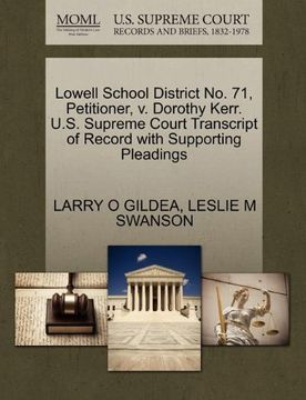 portada Lowell School District no. 71, Petitioner, v. Dorothy Kerr. U. Sc Supreme Court Transcript of Record With Supporting Pleadings (en Inglés)