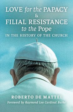 portada Love for the Papacy and Filial Resistance to the Pope in the History of the Church (in English)