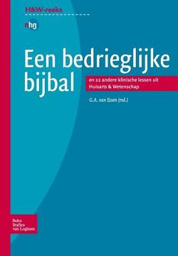 portada Een Bedrieglijke Bijbal: En 22 Andere Klinische Lessen Uit Huisarts & Wetenschap