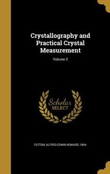 portada Crystallography and Practical Crystal Measurement; Volume 2 (en Inglés)