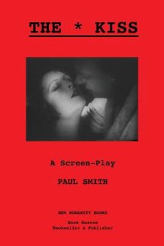 portada The Kiss: A Screen-Play (en Inglés)