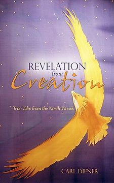 portada revelation from creation - true tales from the north woods