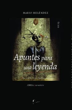portada Apuntes Para una Leyenda (Poesía Reunida) (in Spanish)