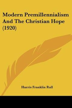 portada modern premillennialism and the christian hope (1920) (in English)