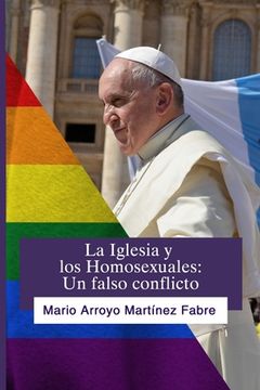 portada La Iglesia y Los Homosexuales: Un falso conflicto