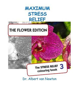 portada Maximum Stress Relief 3 - The flower edition (en Inglés)