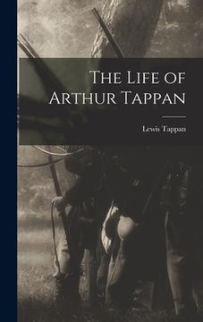 portada The Life of Arthur Tappan (in English)