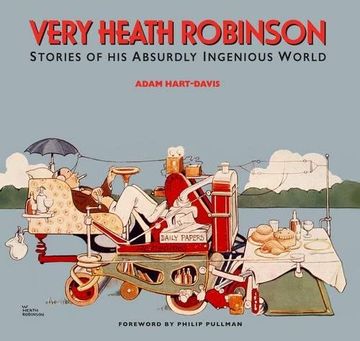 portada Very Heath Robinson: Stories of His Absurdly Ingenious World (in English)