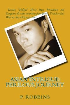 portada Asian Intrigue: Perilous Journey (en Inglés)