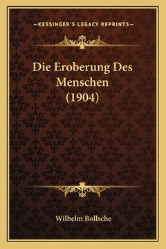 portada Die Eroberung Des Menschen (1904) (en Alemán)