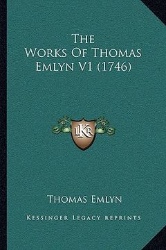 portada the works of thomas emlyn v1 (1746) (en Inglés)