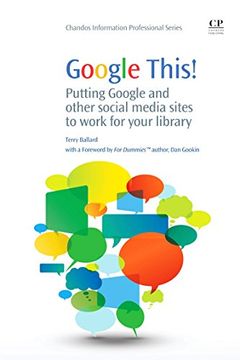 portada Google This!  Putting Google and Other Social Media Sites to Work for Your Llibrary de Terry Ballard(Lightning Source Inc)