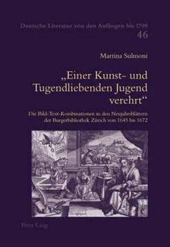portada Einer Kunst- und Tugendliebenden Jugend verehrt: Die Bild-Text-Kombinationen in den Neujahrsblaettern der Burgerbibliothek Zuerich von 1645 bis 1672