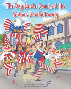 portada The day Uncle sam Lost his Yankee Doodle Dandy (en Inglés)