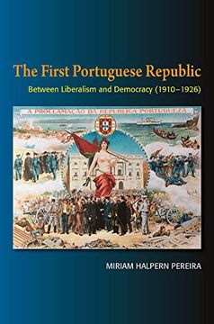 portada The First Portuguese Republic (Portuguese-Speaking World: Its History, Politics and Culture) (en Inglés)