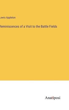 portada Reminiscences of a Visit to the Battle Fields (en Inglés)