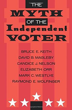 portada The Myth of the Independent Voter (en Inglés)