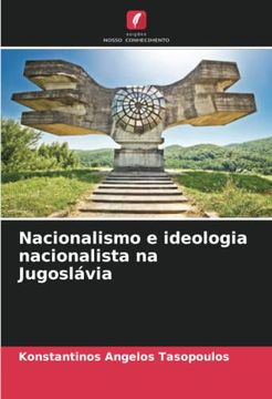 portada Nacionalismo e Ideologia Nacionalista na Jugoslávia