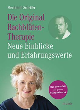 portada Die Original Bachblütentherapie? Neue Einblicke und Erfahrungswerte: Der Zweite Teil des Großen Standardwerks (in German)