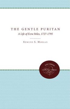 portada the gentle puritan: a life of ezra stiles, 1727-1795 (in English)
