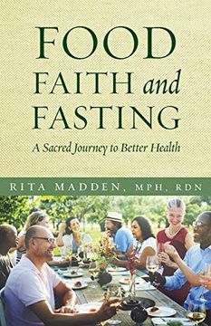 portada Food, Faith, and Fasting: A Sacred Journey to Better Health (en Inglés)
